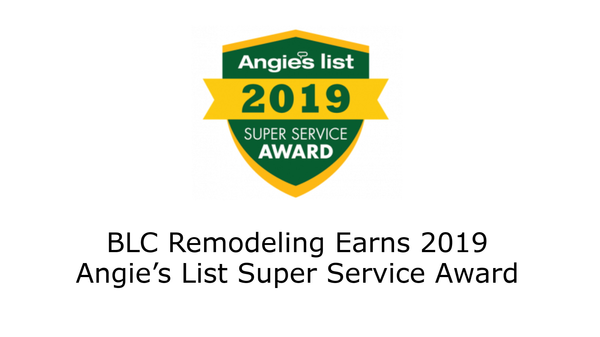 BLC Remodeling Earns 2019 Angie’s List Super Service Award